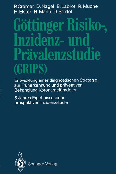 Produktbild Göttinger Risiko-, Inzidenz- und Prävalenzstudie (GRIPS) (Deutsch, Barbara Labrot, Dietrich Seidel, Dorothea Nagel, Harald Elster, Horst Mann, Peter Cremer, Rainer Muche, 2011)
