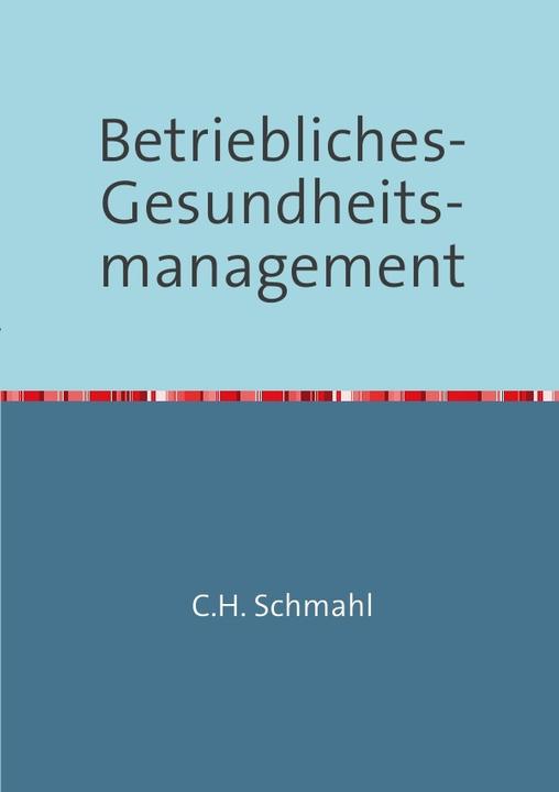 Produktbild Betriebliches Gesundheitsmanagement (Christian Schmahl, Deutsch)