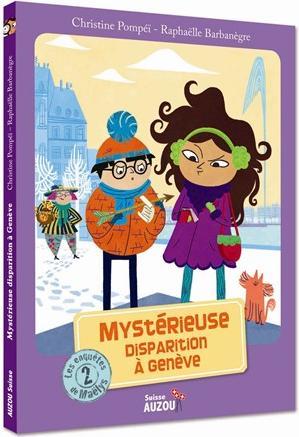 Les enquêtes de Maëlys / Mystérieuse disparition à Genève / Tome 2 (Français, Barbanègre Raphaëlle, Pompeï Christine, 2022)