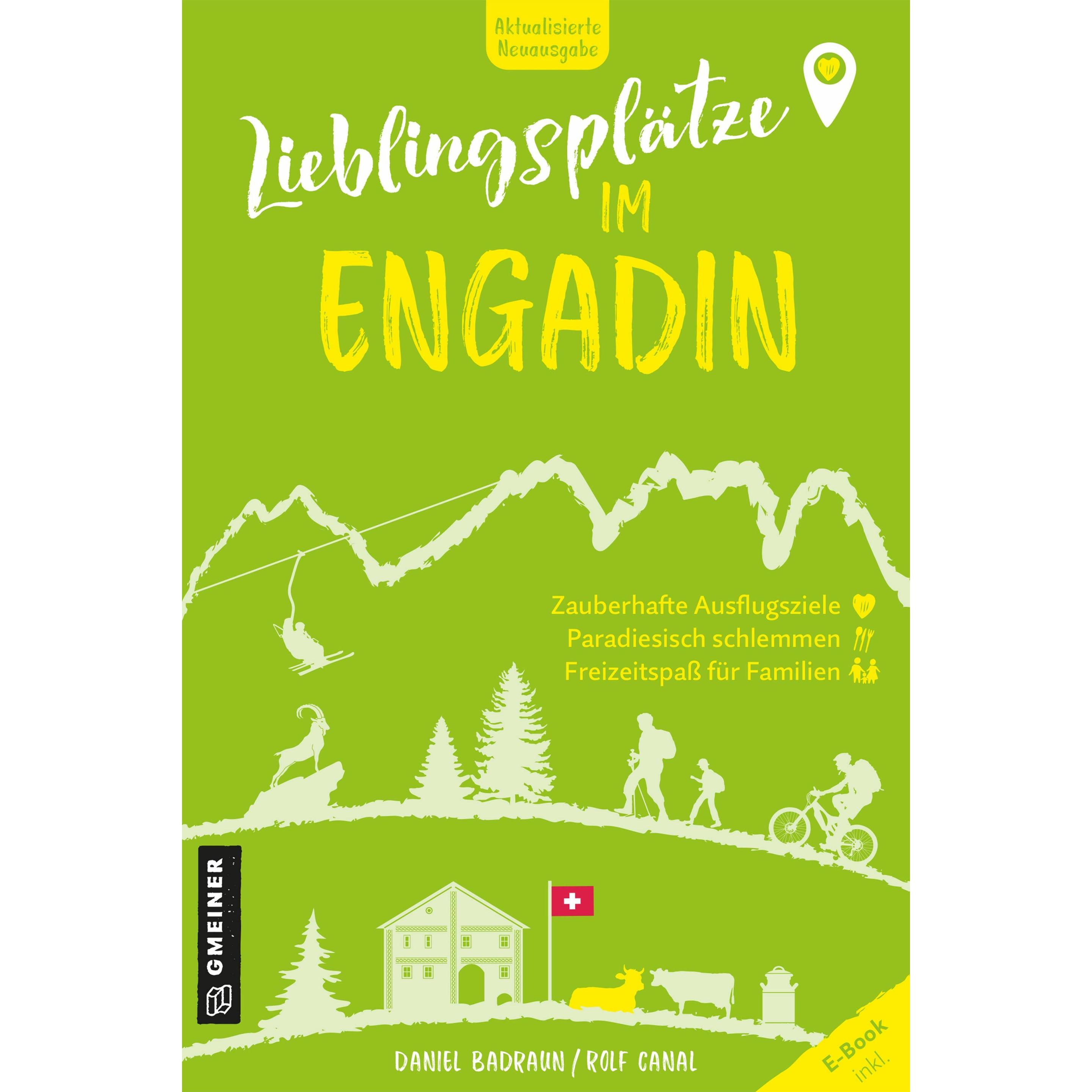 Lieblingsplätze im Engadin, Ratgeber von Daniel Badraun, Rolf Canal