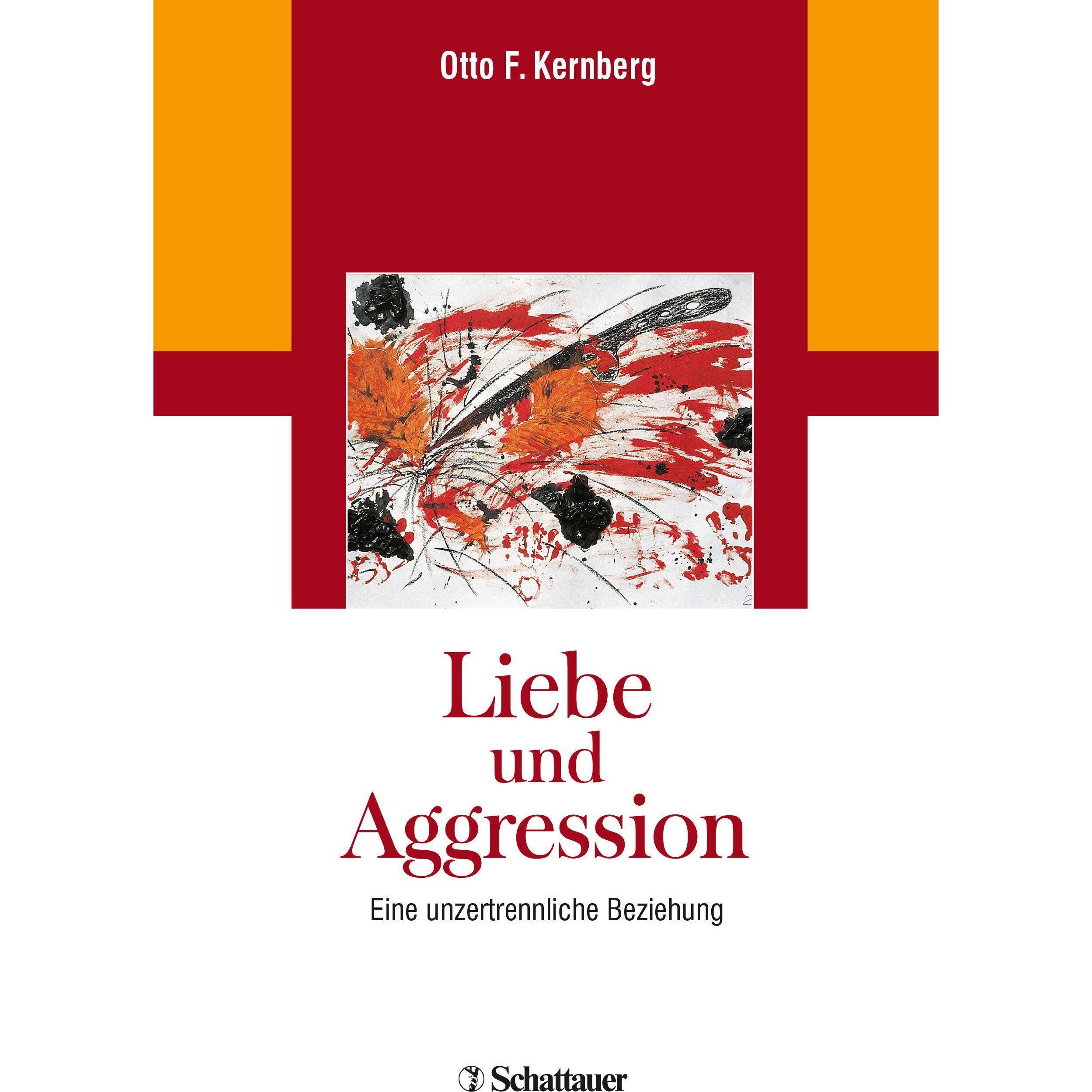 Liebe und Aggression, Fachbücher von Otto F. Kernberg