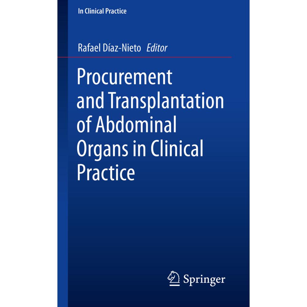 Procurement and Transplantation of Abdominal Organs in Clinical Practice, Fachbücher