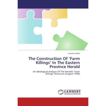 The Construction Of Farm Killings In The Eastern Province Herald, Fachbücher