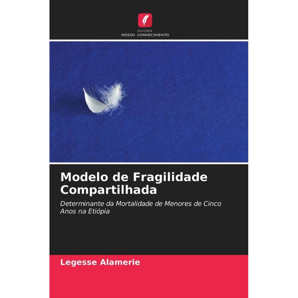 Modelo de Fragilidade Compartilhada, Fachbücher von Legesse Alamerie