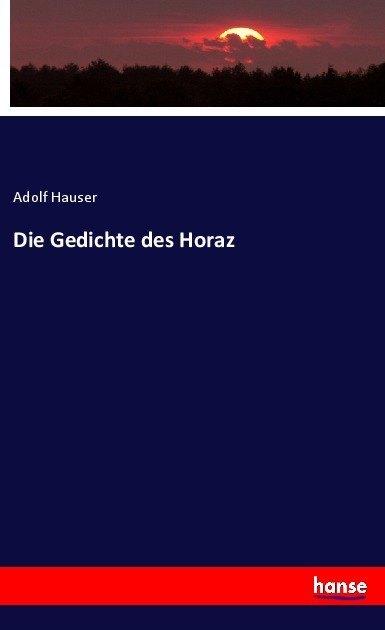 Produktbild Die Gedichte des Horaz (Adolf Hauser, 2017)