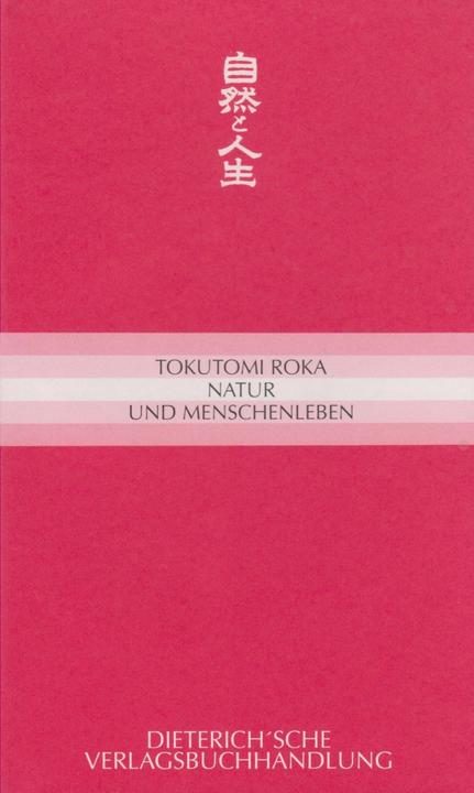 Produktbild Natur und Menschenleben (Deutsch, Ekkehard May, Tokutomi Roka, 2008)