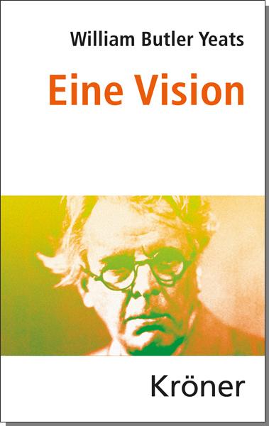 Produktbild Eine Vision (Deutsch, Axel (übers.) Monte, William Butler Yeats, 2014)