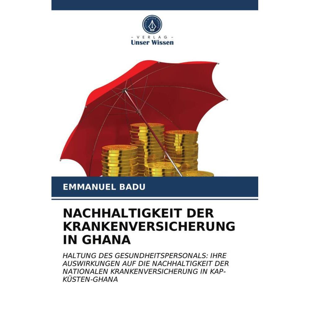 Nachhaltigkeit Der Krankenversicherung In Ghana, Fachbücher von Emmanuel Badu