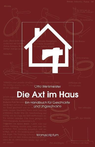 Produktbild Die Axt im Haus (Deutsch, Otto Werkmeister, 2007)