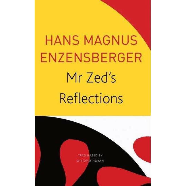 Thumbnail - Enzensberger:Mr Zed's Reflections, Belletristik von Wieland Hoban, Hans Magnus Enzensberger