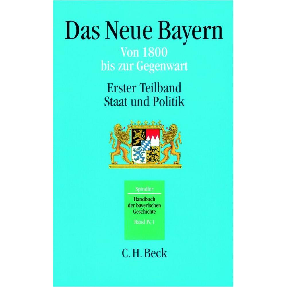 Das Neue Bayern von 1800 bis zur Gegenwart. Teilbd.1, Schulbücher von Max Spindler