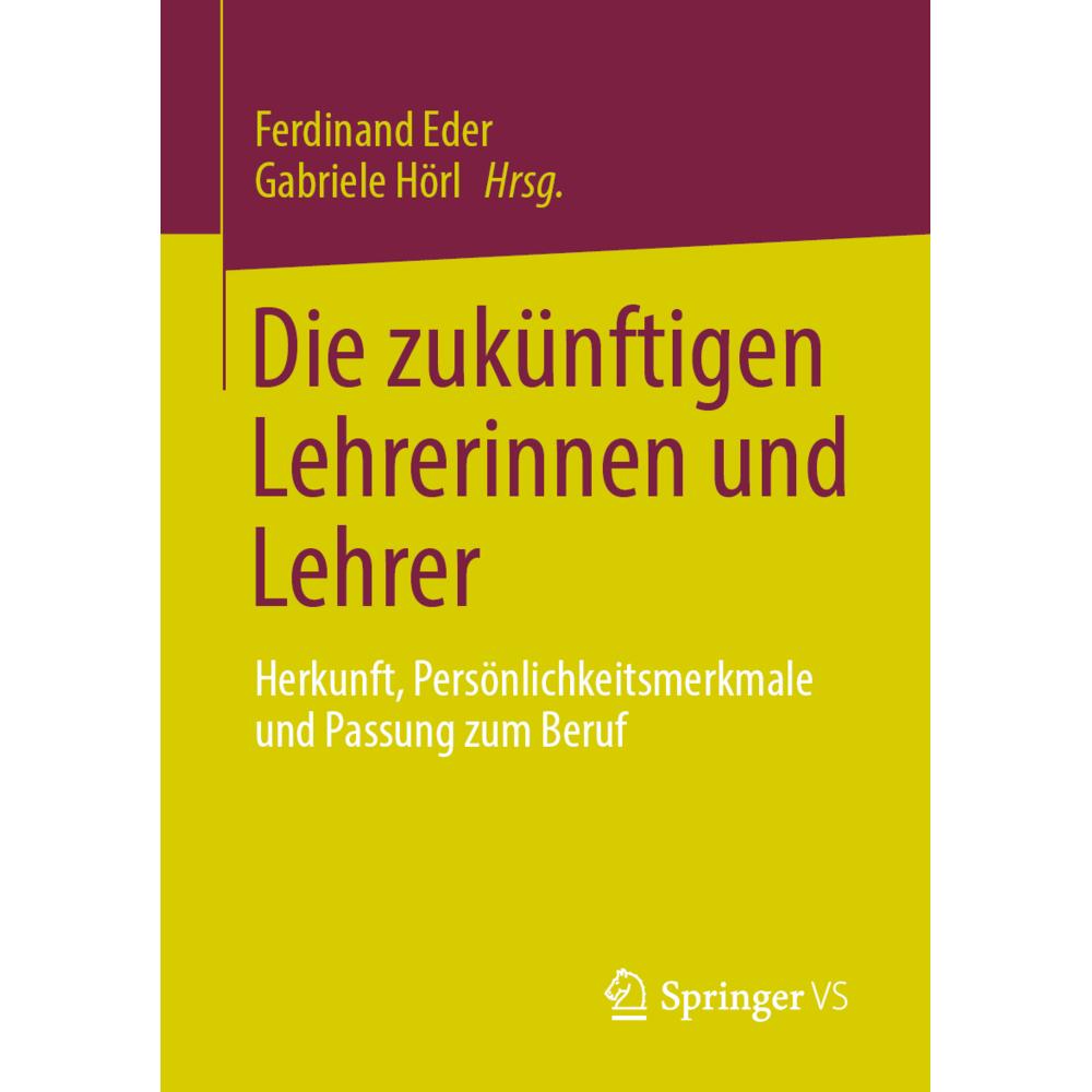 Die zukünftigen Lehrerinnen und Lehrer, Fachbücher von Ferdinand Eder, Gabriele Hörl