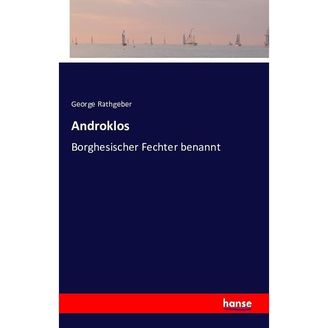 Androklos, Fachbücher von George Rathgeber