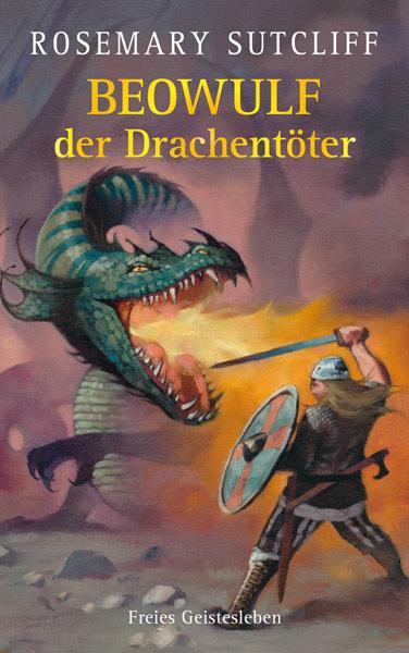 Produktbild Beowulf der Drachentöter (Deutsch, Rosemary Sutcliff, 2012)