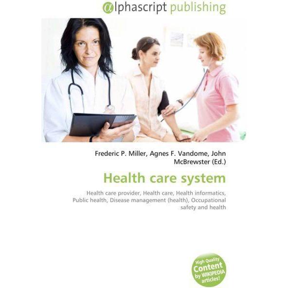 Health care system, Fachbücher von Agnes F. Vandome, Frederic P. Miller, John McBrewster