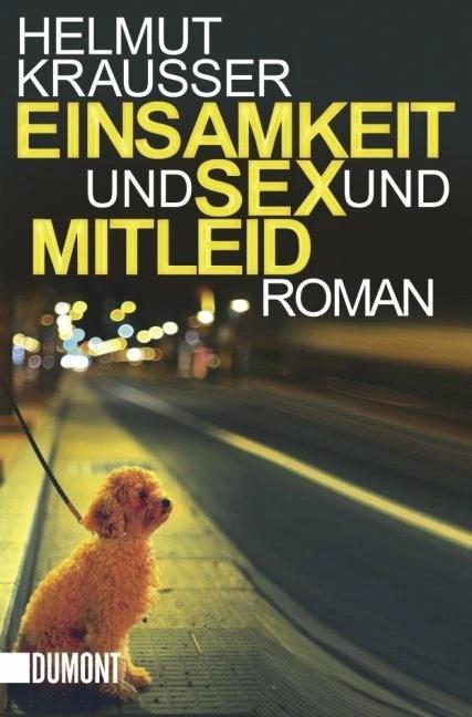 Produktbild Einsamkeit und Sex und Mitleid (Deutsch, Helmut Krausser, 2012)
