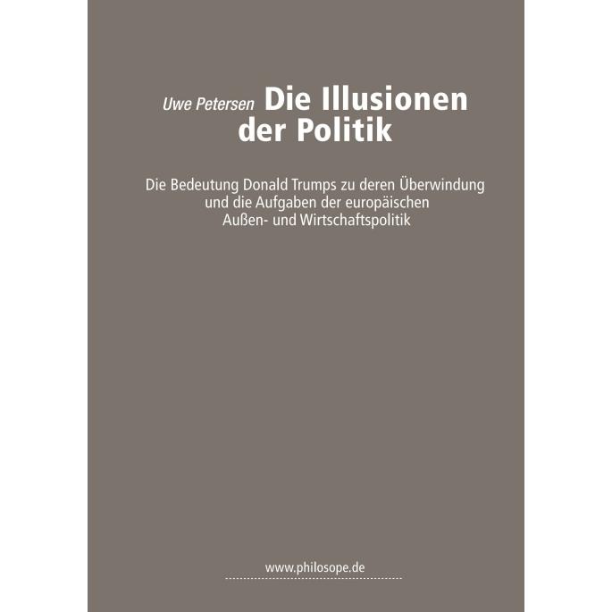 Die Illusionen der Politik, Fachbücher von Uwe Petersen