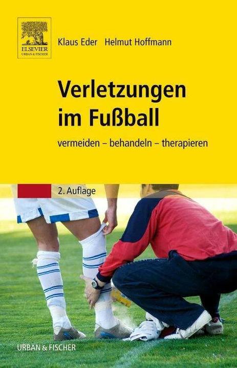 Produktbild Verletzungen im Fussball (Deutsch, Helmut Hoffmann, Stefan Schwarz, Klaus Eder, Andreas Schlumberger, 2016)