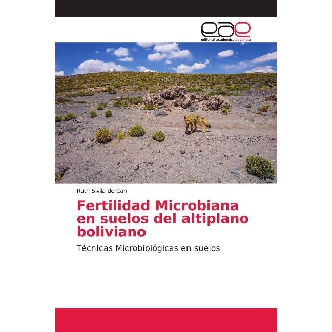 Fertilidad Microbiana en suelos del altiplano boliviano, Fachbücher von Ruth Sivila de Cari