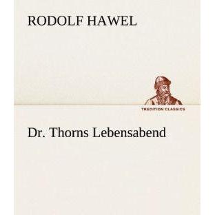 Dr. Thorns Lebensabend, Belletristik