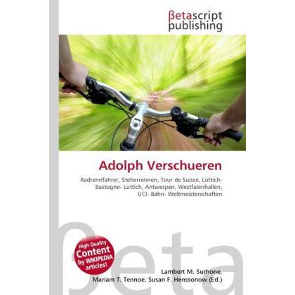 Adolph Verschueren, Ratgeber von Lambert M. Surhone, Mariam T. Tennoe, Susan F. Henssonow
