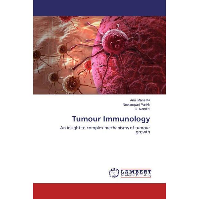 Tumour Immunology, Fachbücher von Neelampari Parikh, C. Nandini, Anuj Mansata