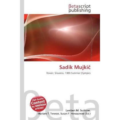 Sadik Mujki, Ratgeber von Lambert M. Surhone, Mariam T. Tennoe, Susan F. Henssonow