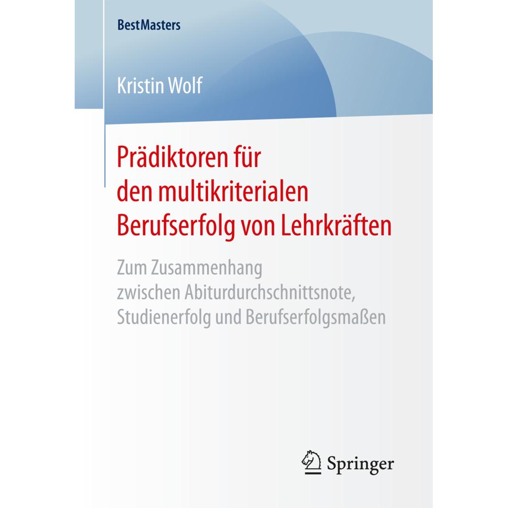 Prädiktoren für den multikriterialen Berufserfolg von Lehrkräften, Fachbücher von Kristin Wolf
