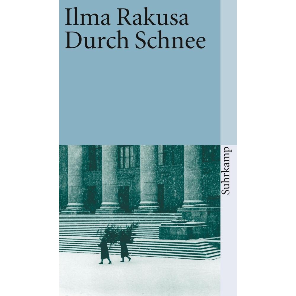 Durch Schnee, Belletristik von Ilma Rakusa, Kathrin Röggla