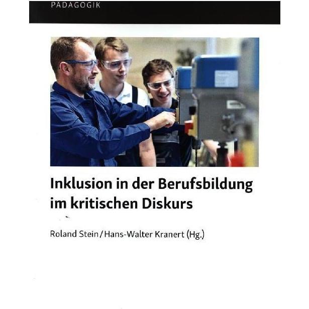 Inklusion in der Berufsbildung im kritischen Diskurs, Fachbücher von Roland Stein, Hans-Walter Kranert