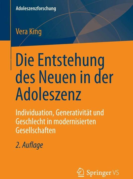 Produktbild Die Entstehung des Neuen in der Adoleszenz (Deutsch, Vera King, 2013)