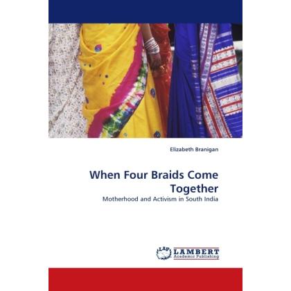 When Four Braids Come Together, Fachbücher von Elizabeth Branigan