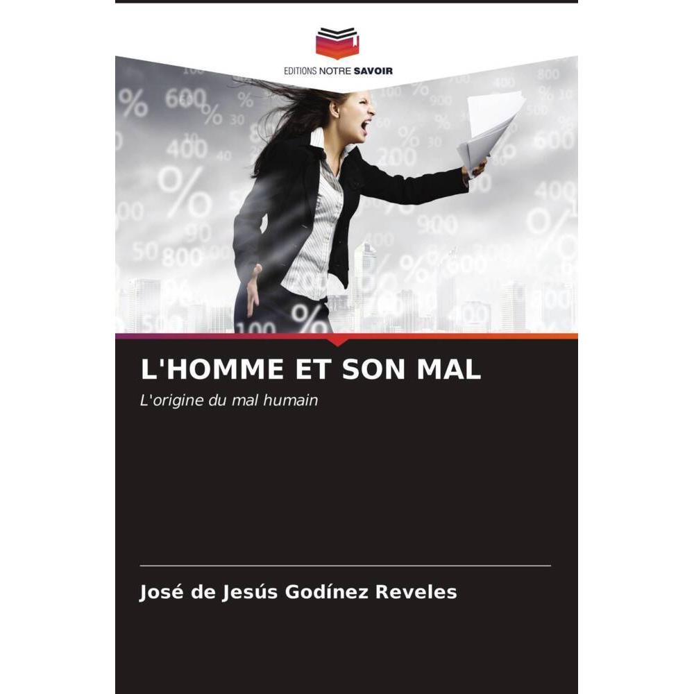 L'Homme Et Son Mal, Sachbücher von José de Jesús Godínez Reveles