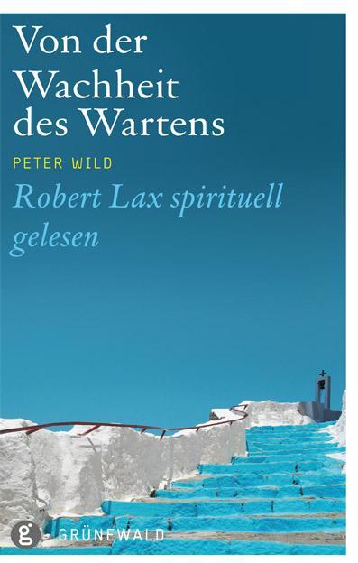 Produktbild Von der Wachheit des Wartens (Deutsch, Englisch, Peter Wild, 2010)
