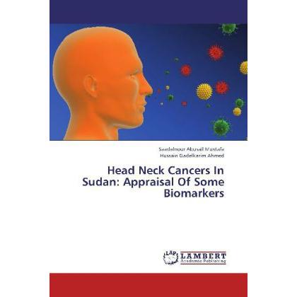 Thumbnail - Head Neck Cancers In Sudan: Appraisal Of Some Biomarkers, Fachbücher von Hussain Gadelkarim Ahmed, Saadalnour Abusail Mu...