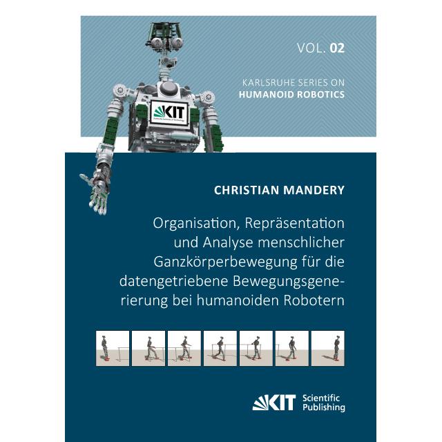 Organisation, Repräsentation und Analyse menschlicher Ganzkörperbewegung für die datengetriebene Bew, Fachbücher von Chr...