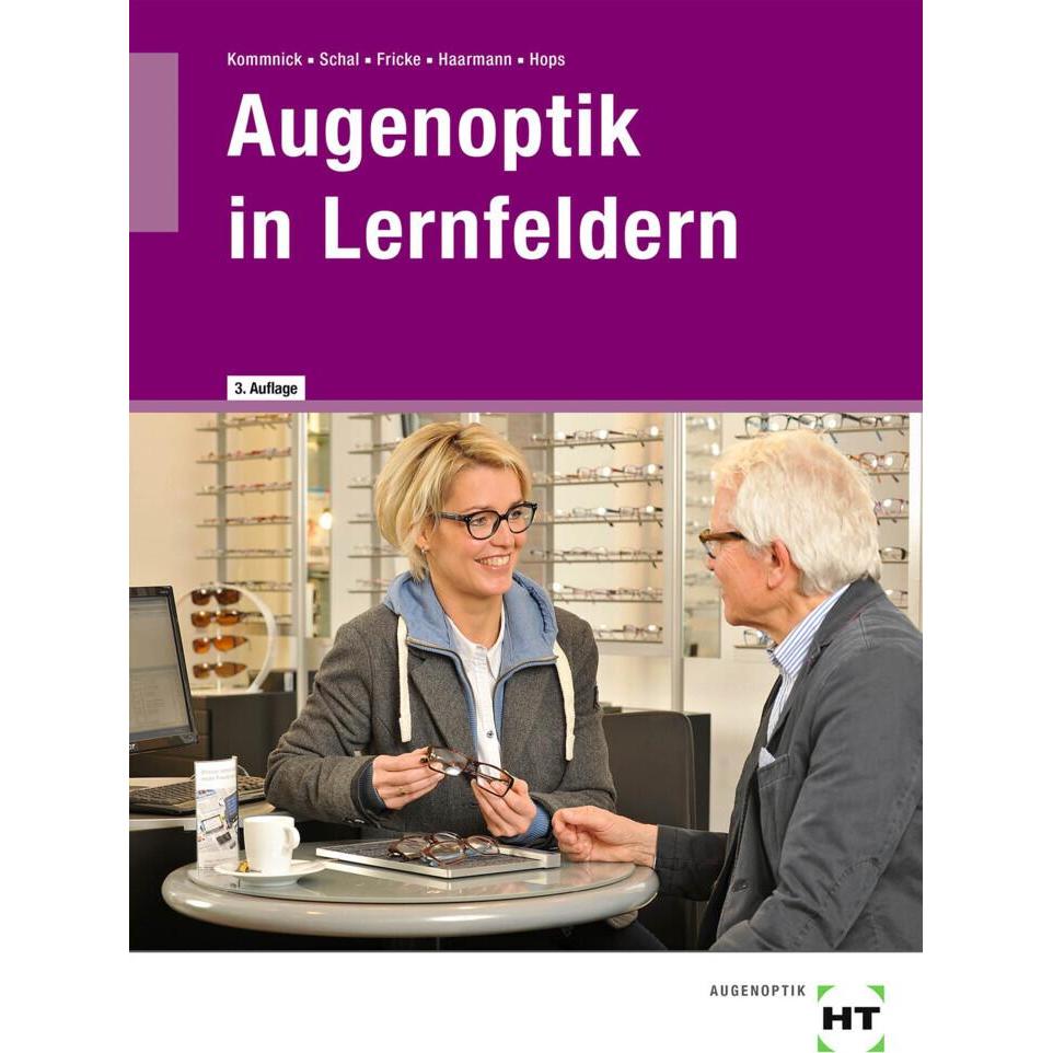 Augenoptik in Lernfeldern, Schulbücher von Jörn Kommnick, Verena Fricke, Sören Schal