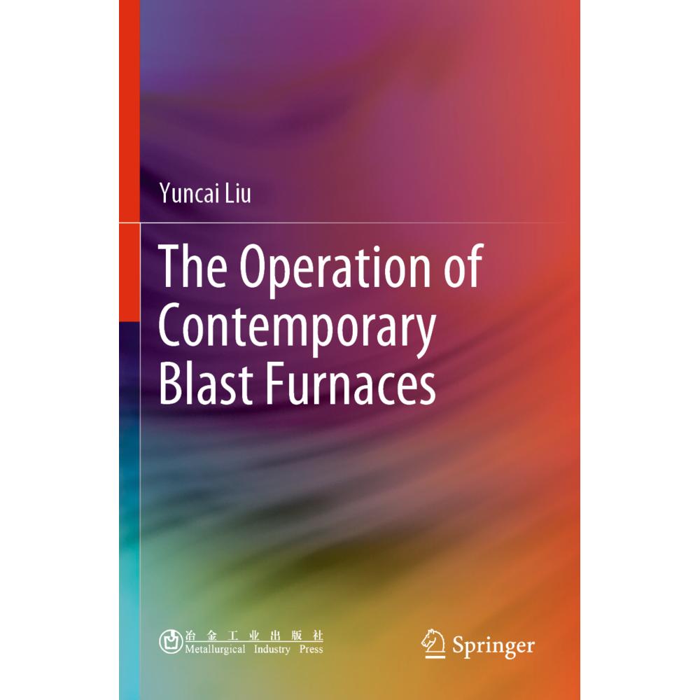 The Operation of Contemporary Blast Furnaces, Sachbücher von Yuncai Liu