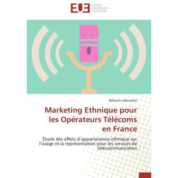Marketing Ethnique pour les Opérateurs Télécoms en France, Fachbücher