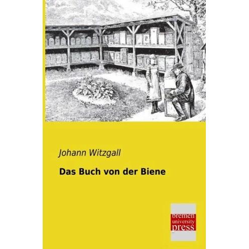 Das Buch von der Biene, Fachbücher von Johann Witzgall