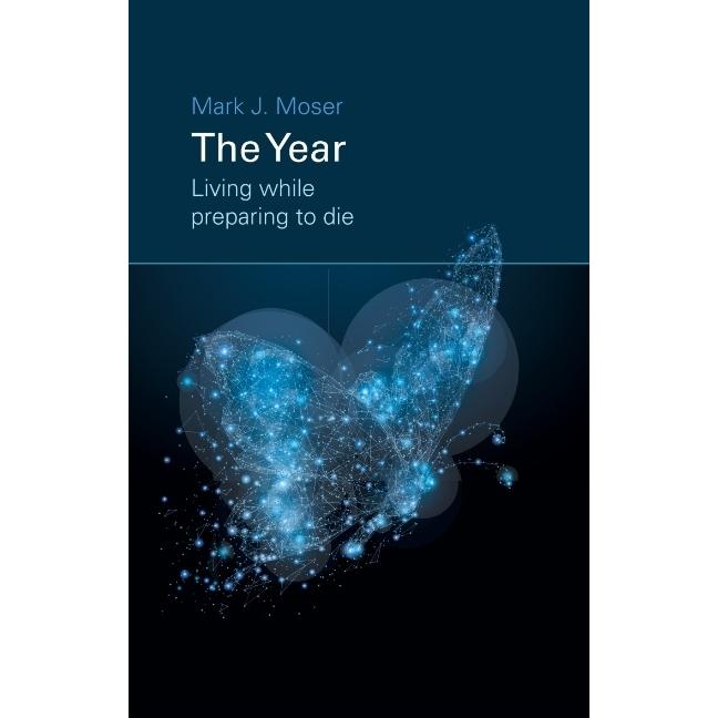 The Year, Belletristik von Mark J. Moser