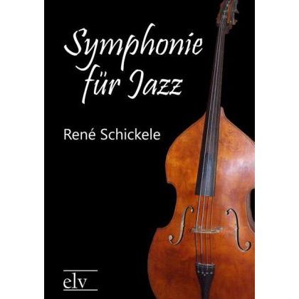 Symphonie für Jazz, Belletristik von René Schickele