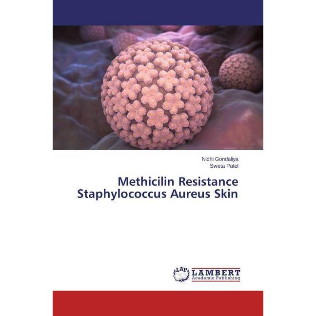 Methicilin Resistance Staphylococcus Aureus Skin, Fachbücher von Nidhi Gondaliya, Sweta Patel