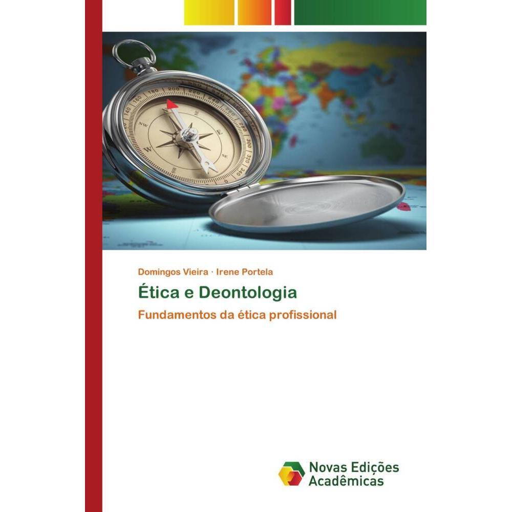 Ética e Deontologia, Fachbücher von Domingos Vieira, Irene Portela