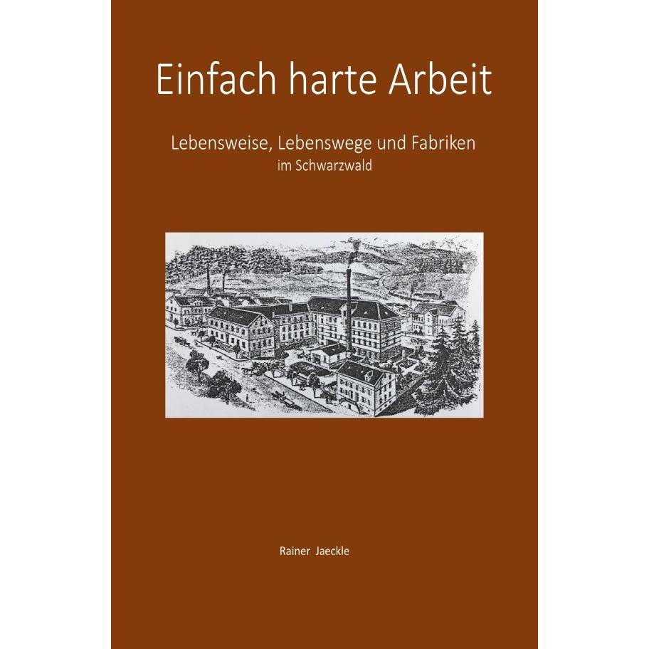 Einfach harte Arbeit, Belletristik von Rainer Jaeckle