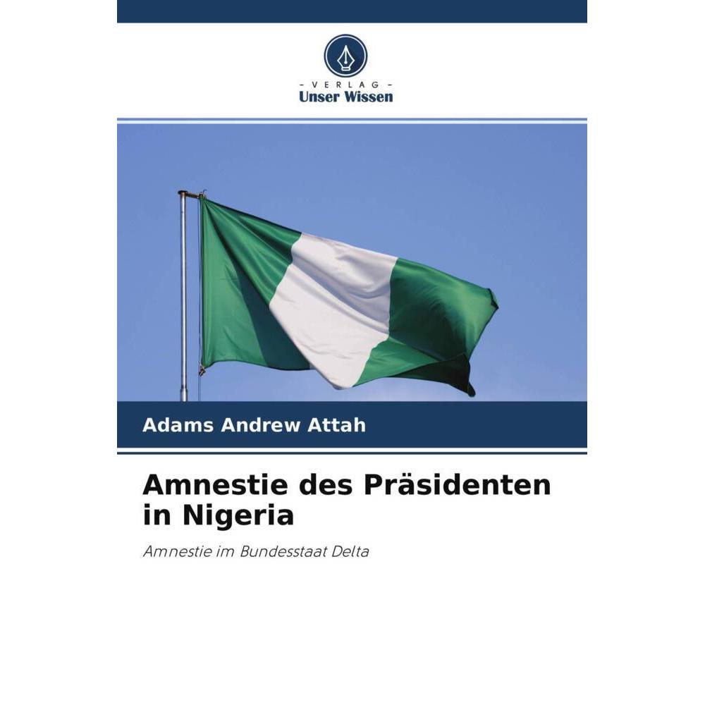 Amnestie des Präsidenten in Nigeria, Fachbücher von Adams Andrew Attah