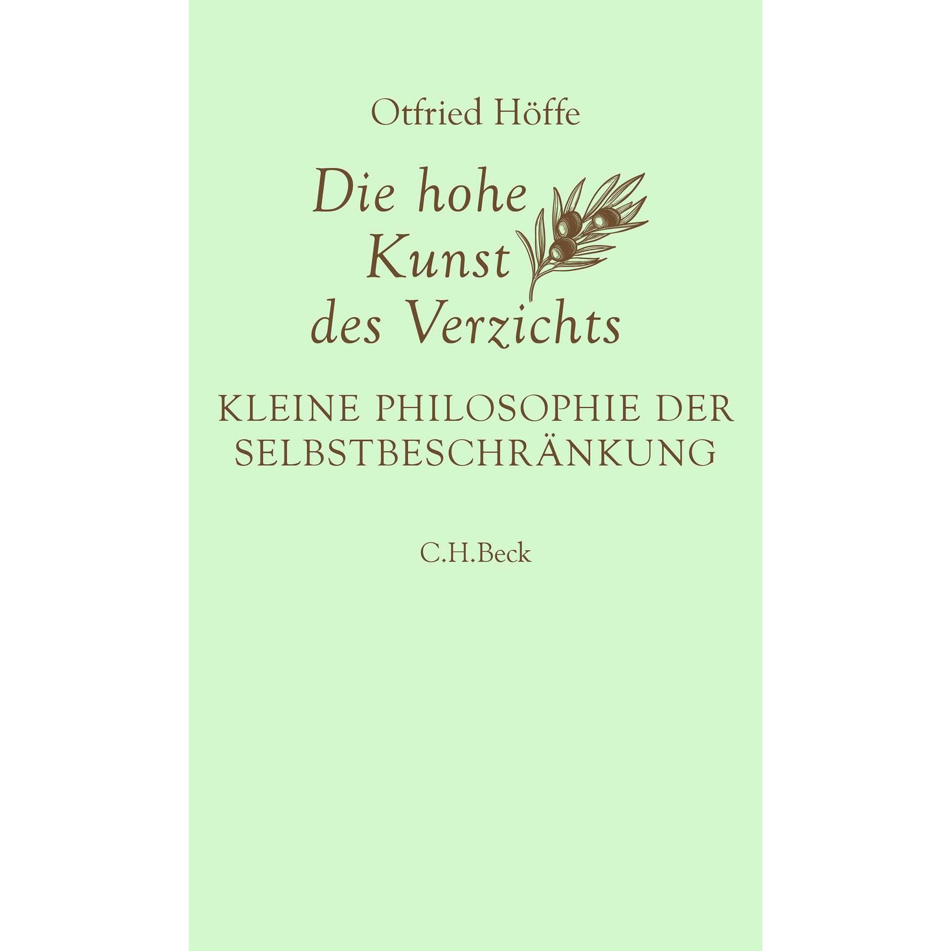 Die hohe Kunst des Verzichts, Fachbücher von Otfried Höffe