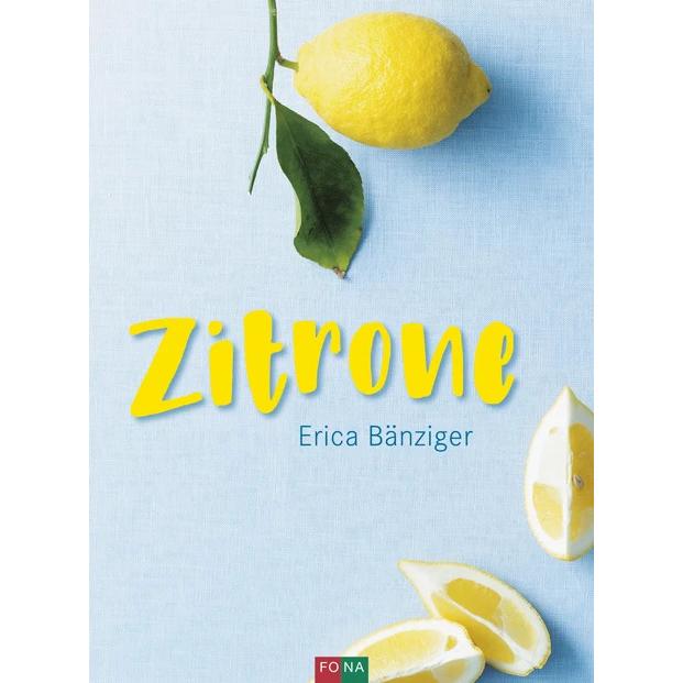Zitrone, Ratgeber von Erica Bänziger