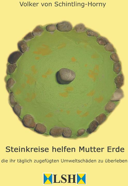 Produktbild Steinkreise helfen Mutter Erde (Deutsch, Volker von Schintling-Horny, 2017)