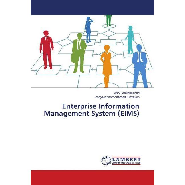 Enterprise Information Management System (EIMS), Fachbücher von Asou Aminnezhad, Pooya Khanmohamadi Hezaveh